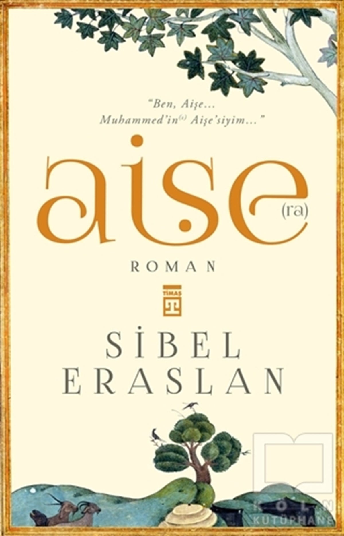 Sibel EraslanEdebiyat - RomanAişe(ra)