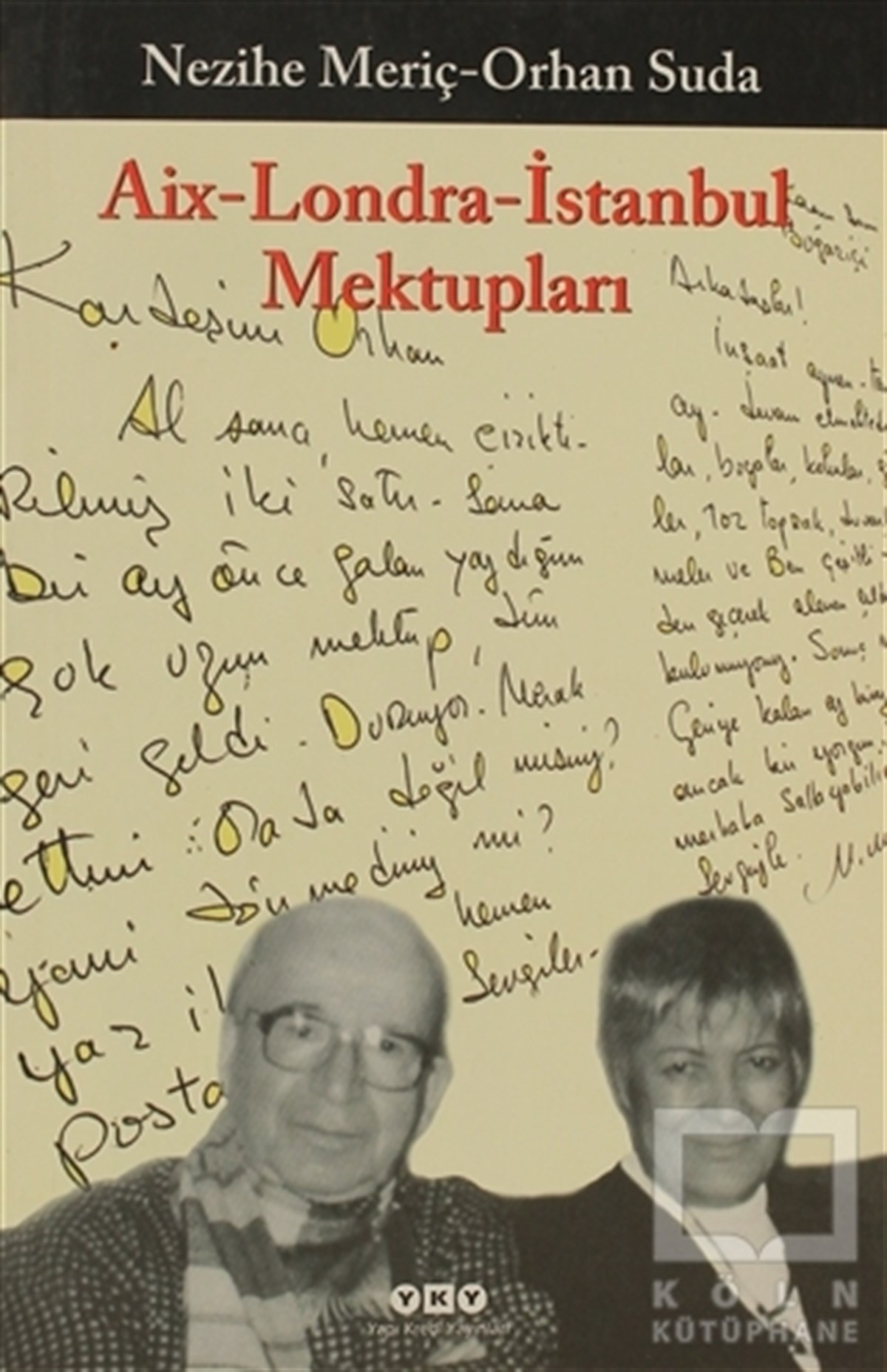 Nezihe MeriçAnı - Mektup - GünlükAix - Londra - İstanbul Mektupları