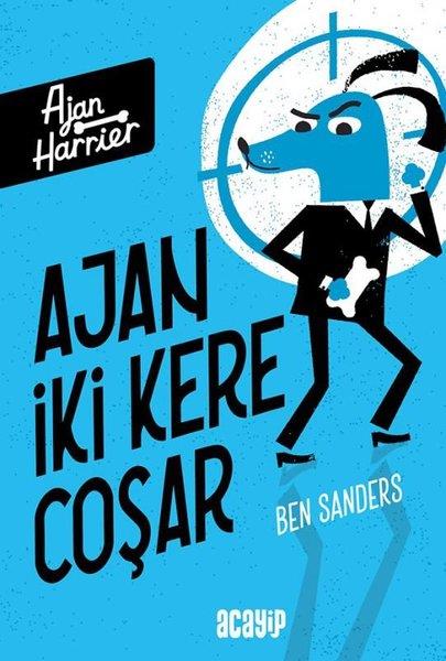 Ben SandersÇocuk Gençlik RomanlarıAjan İki Kere Coşar - Ajan Harrier Cilt 2