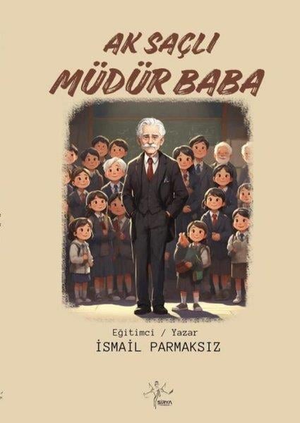 İsmail ParmaksızTürkiye RomanAk Saçlı Müdür Baba