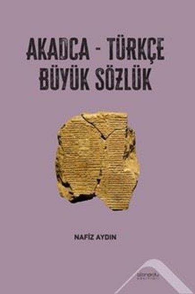 Nafiz AydınBasvuru - Kaynak SözlüklerAkadca - Türkçe Büyük Sözlük