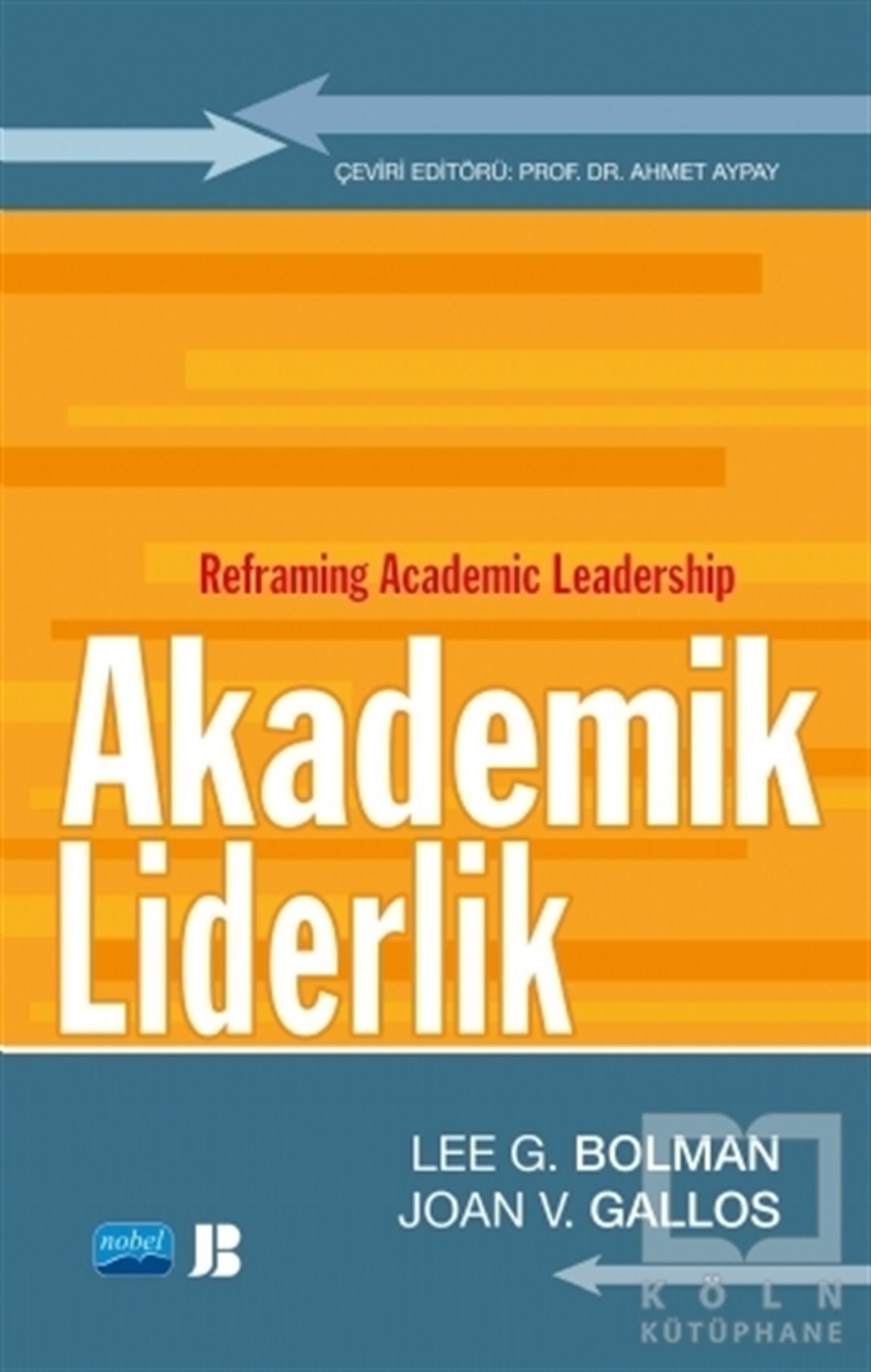 Lee G. BolmanKişisel Gelişim KitaplarıAkademik Liderlik