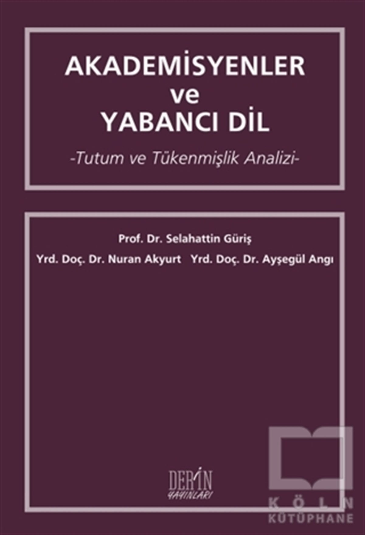 Selahattin GürişDiğerAkademisyenler ve Yabancı Dil
