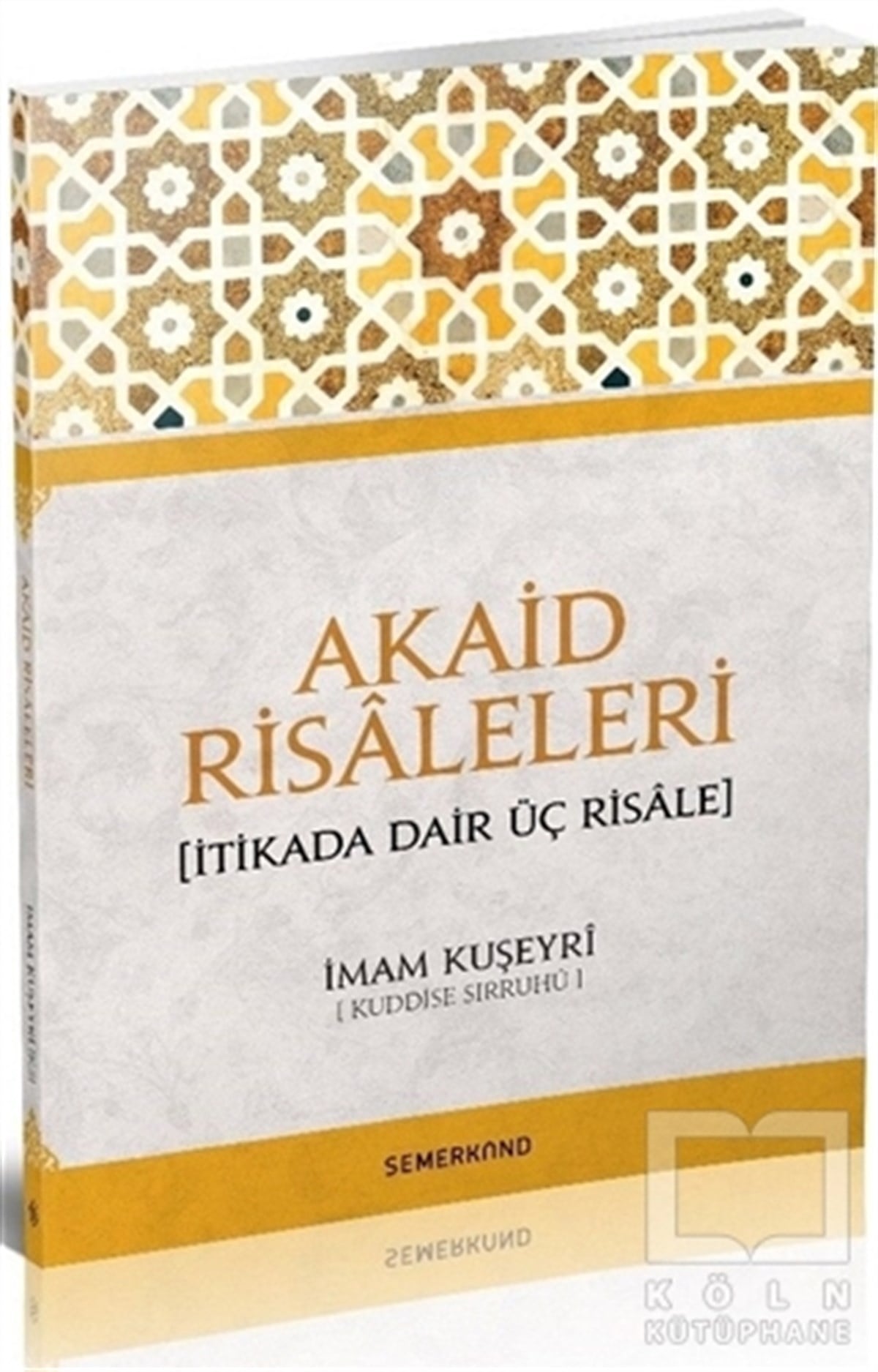 Abdülkerim B. Hevazin el-KuşeyriDiğerAkaid Risaleleri