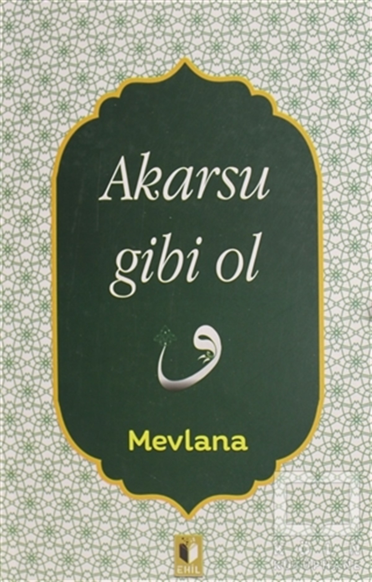 MevlanaTasavvuf - Mezhepler - TarikatlarAkarsu Gibi Ol