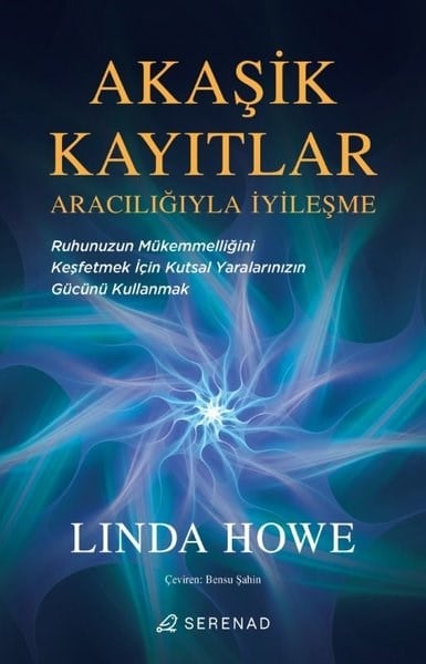 Linda HoweKişisel Gelişim KitaplarıAkaşik Kayıtlar Aracılığıyla İyileşme