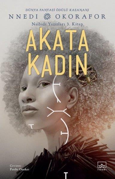 Nnedi OkoraforFantastik Kitaplar & Fantastik RomanlarAkata Kadın - Nsibidi Yazıtları 3. Kitap