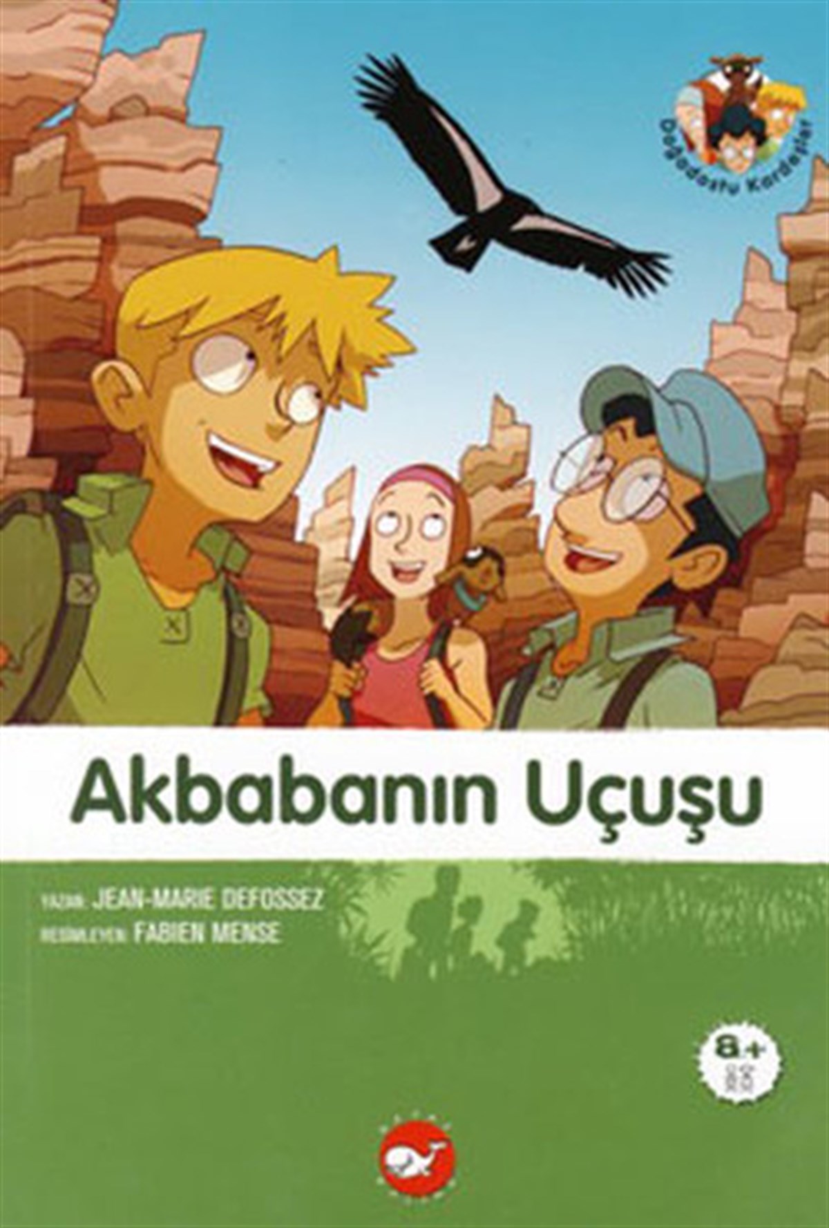 Jean-Marie DefossezÇocuk Gençlik RomanlarıAkbabanın Uçuşu - Doğadostu kardeşler
