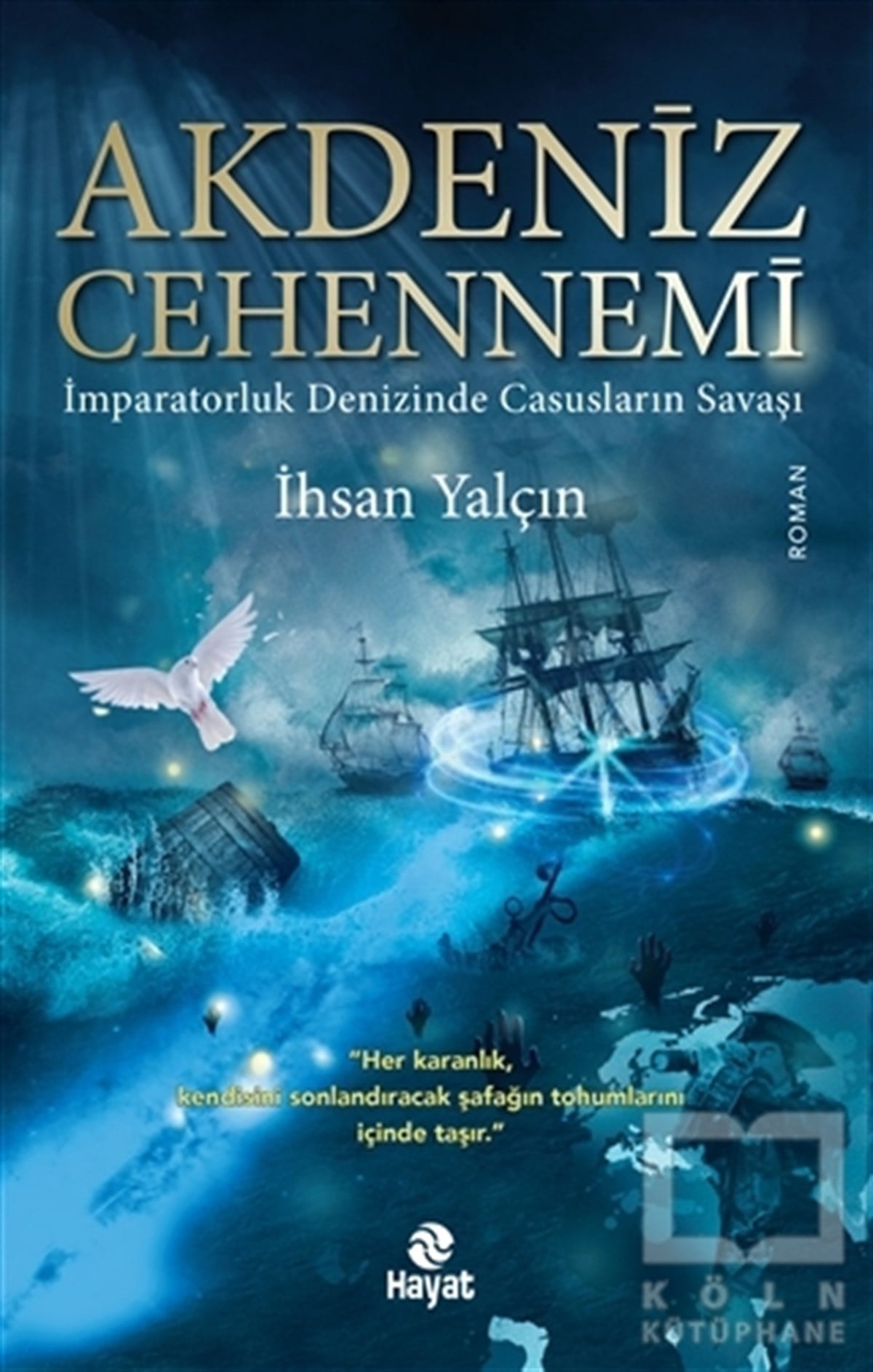 İhsan YalçınTürkçe RomanlarAkdeniz Cehennemi