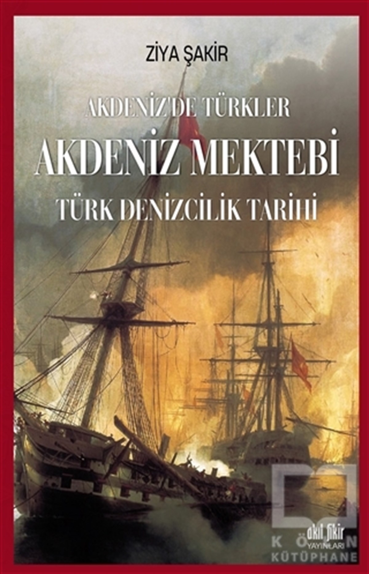Ziya ŞakirOsmanlı Tarihi KitaplarıAkdeniz Mektebi - Akdeniz'de Türkler