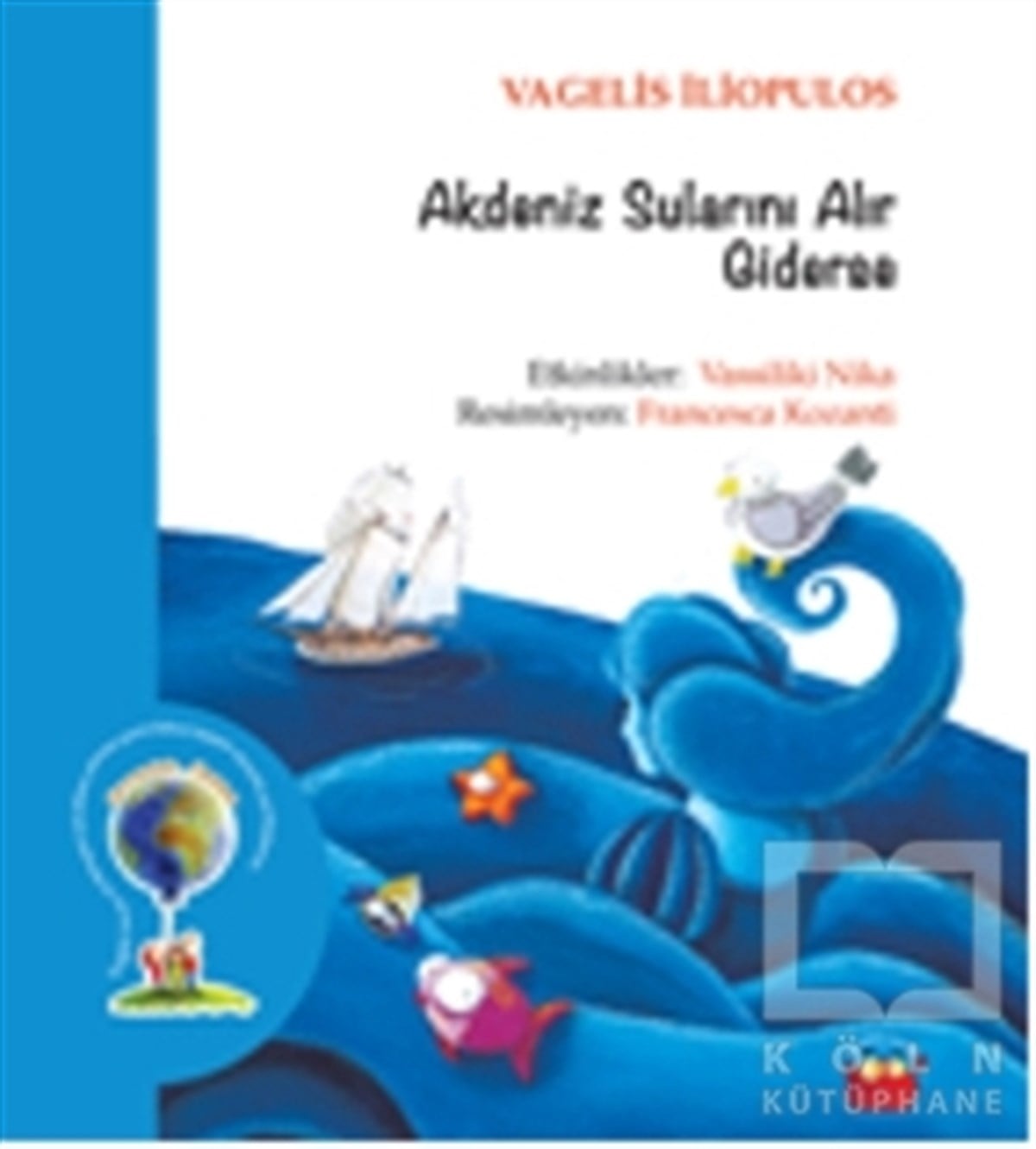 Vagelis İliopulosRoman-ÖyküAkdeniz Sularını Alır Giderse