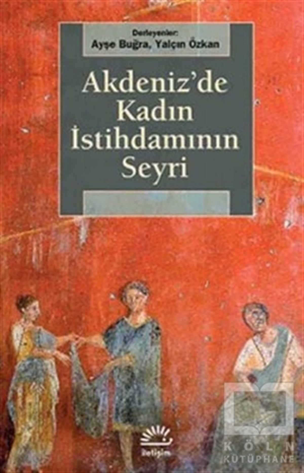 DerlemeAraştırma - İncelemeAkdeniz'de Kadın İstihdamının Seyri