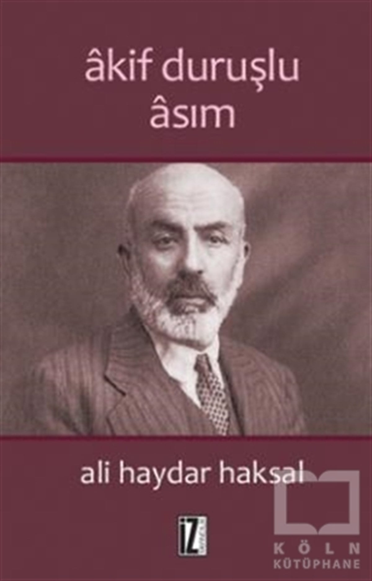 Ali Haydar HaksalAraştırma-İnceleme-ReferansAkif Duruşlu Asım