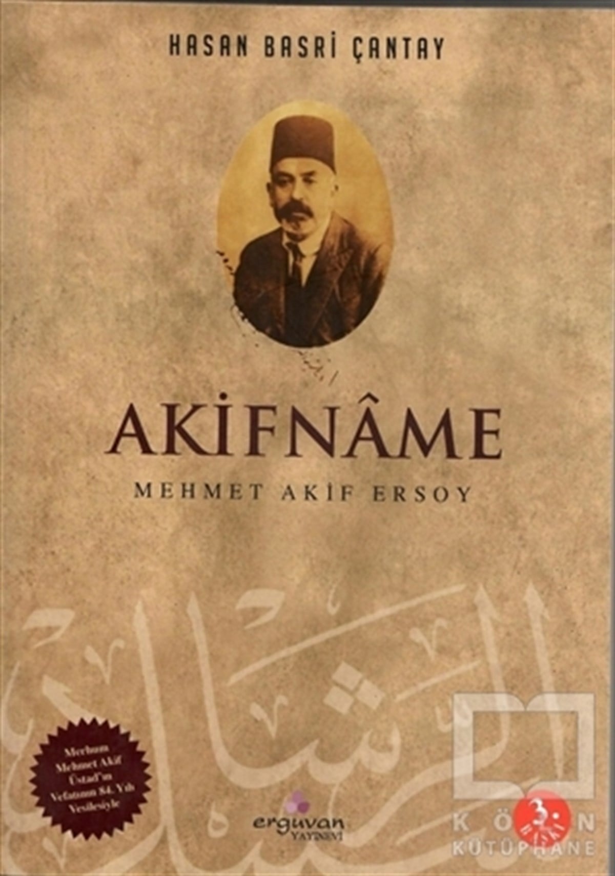 Hasan Basri ÇantayBiyografi & Otobiyografi KitaplarıAkifname