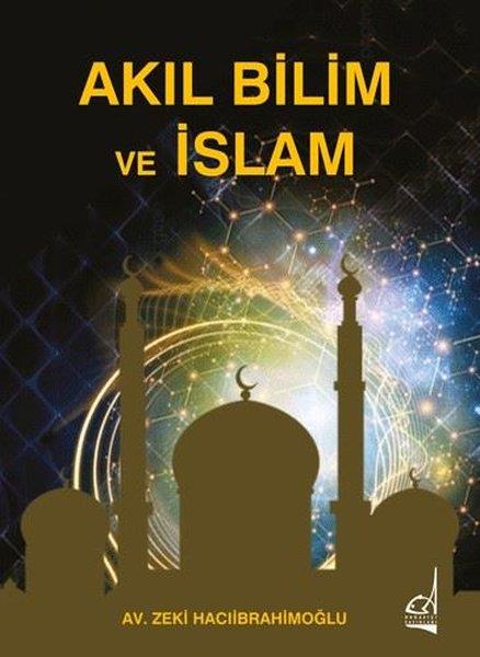 Zeki Hacıibrahimoğluİslami KitaplarAkıl Bilim ve İslam