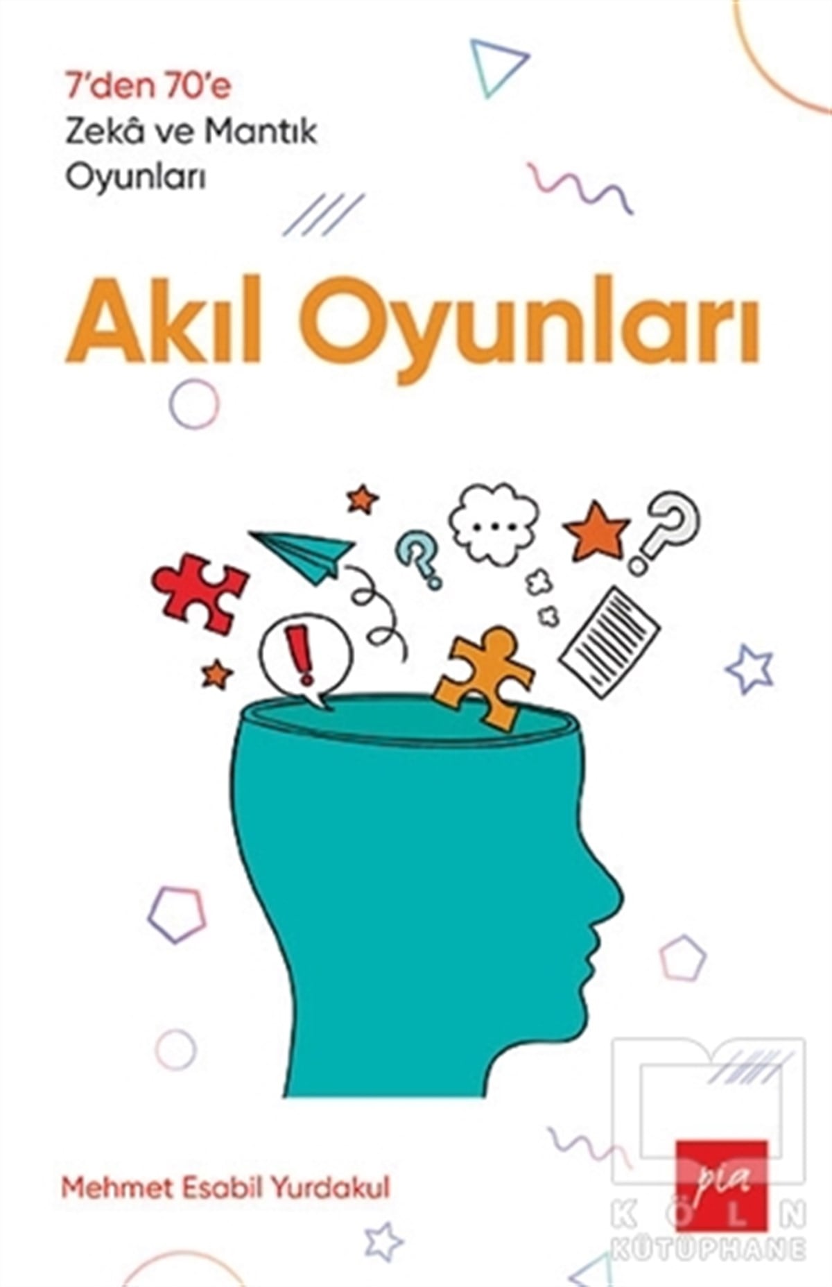 Mehmet Esabil YurdakulPopüler Bilim KitaplarıAkıl Oyunları