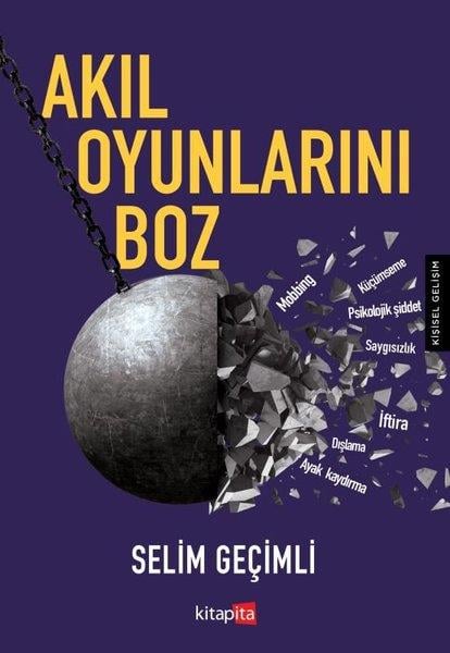 Selim GeçimliKişisel Gelişim KitaplarıAkıl Oyunlarını Boz