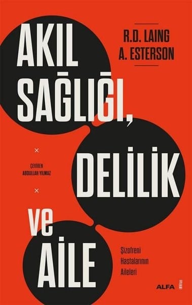 A. EstersonPsikoloji KitaplarıAkıl Sağlığı Delilik ve Aile - Şizofreni Hastalarının Aileleri