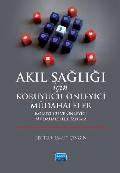 KolektifDigerAkıl Sağlığı İçin Koruyucu - Önleyici Müdahaleler - Koruyucu ve Önleyici Müdahaleleri Tanıma