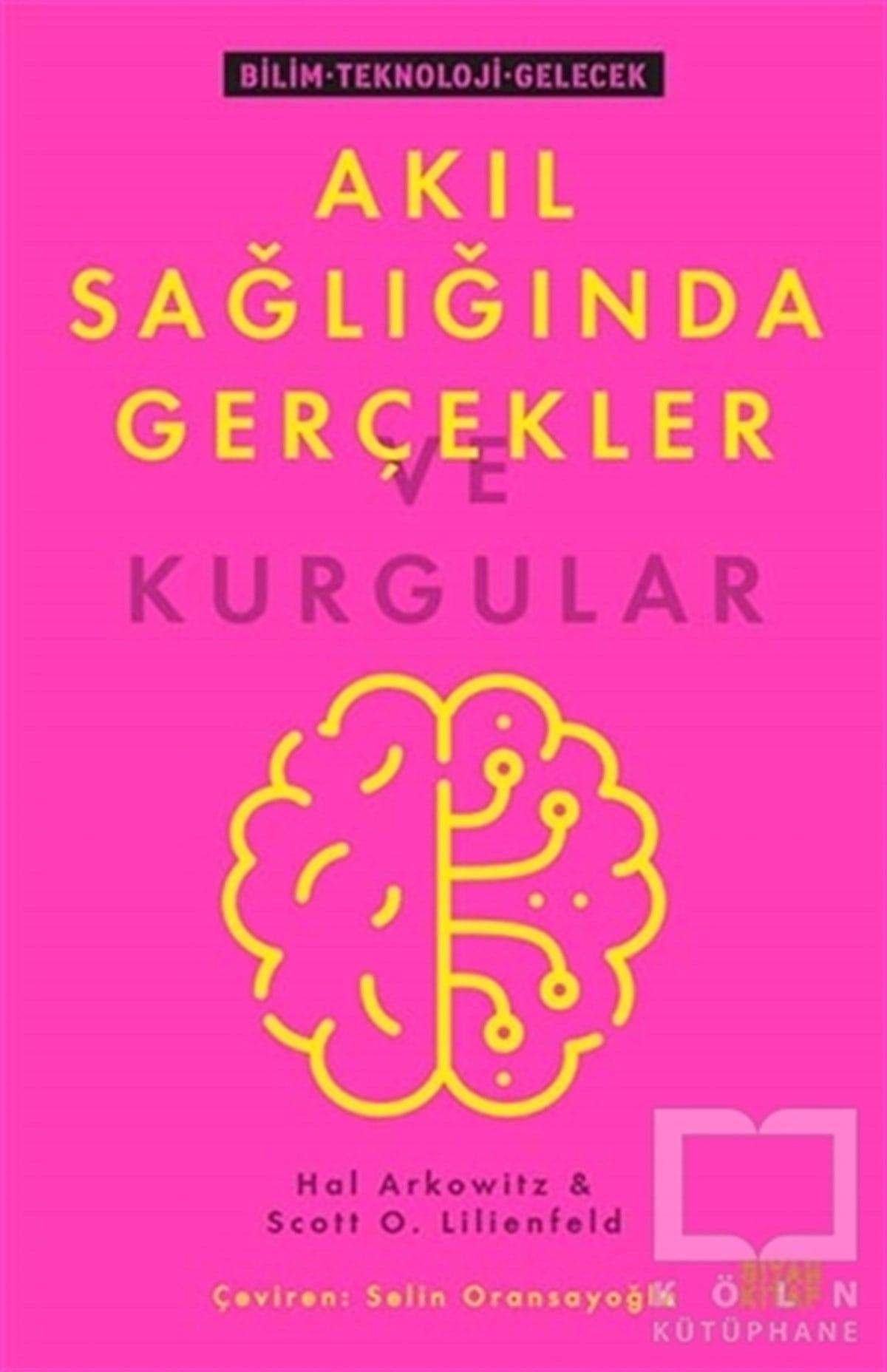 Hal ArkowitzPopüler Bilim KitaplarıAkıl Sağlığında Gerçekler ve Kurgular