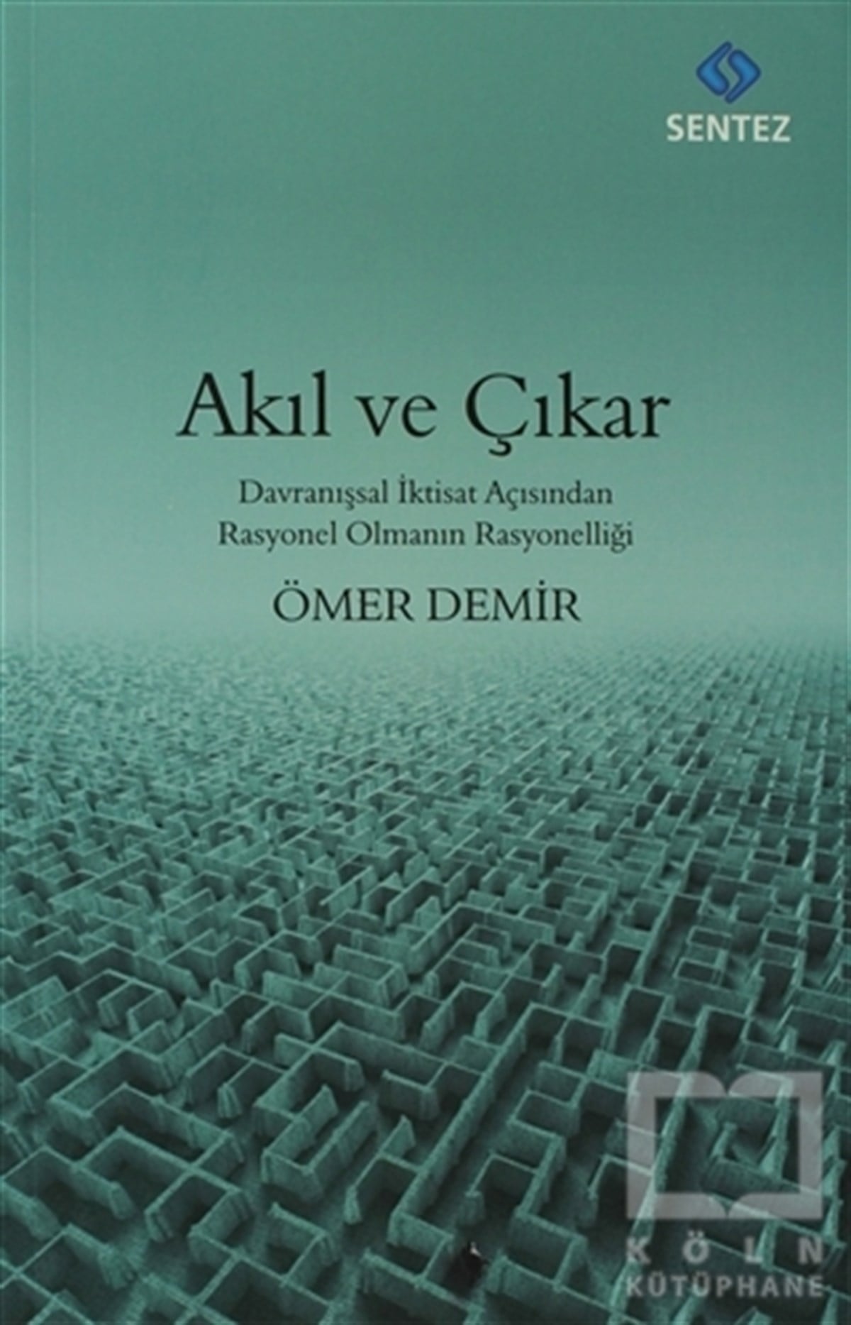 Ömer DemirDiğerAkıl ve Çıkar