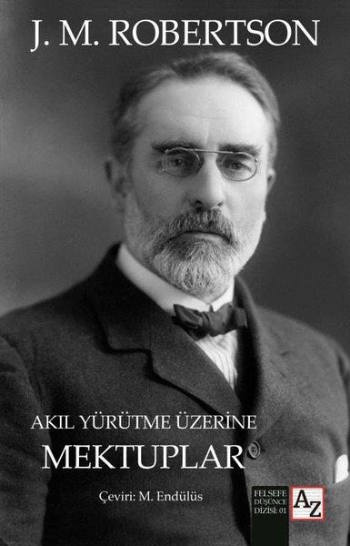 J. M. RobertsonFelsefe BilimiAkıl Yürütme Üzerine Mektuplar