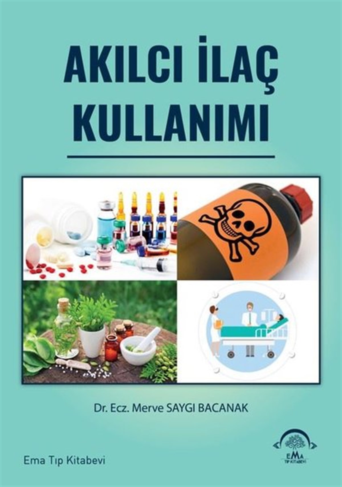 Merve Saygı BacanakTıpAkılcı İlaç Kullanımı