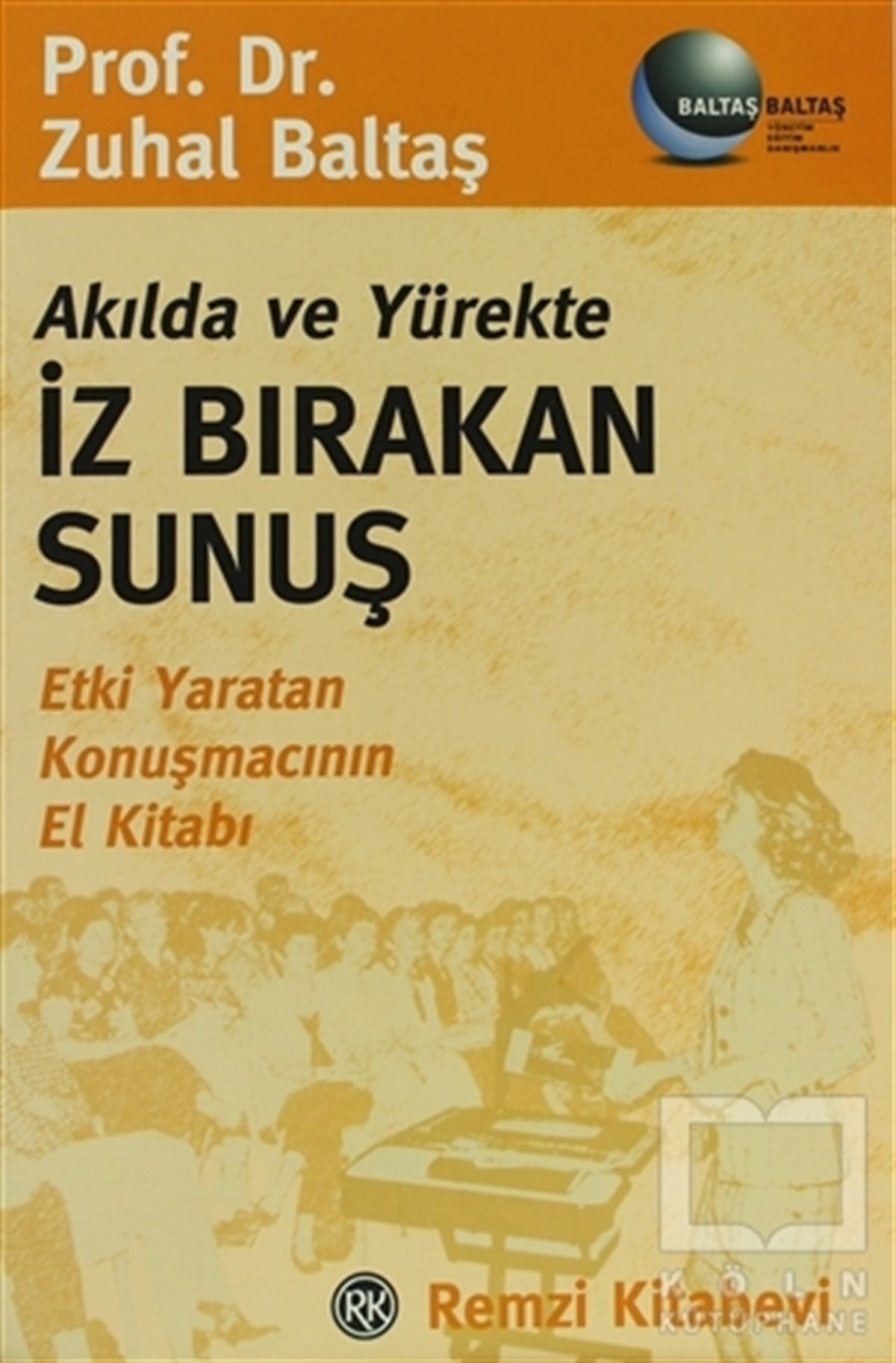 Zuhal BaltaşReferans - Kaynak KitapAkılda ve Yürekte İz Bırakan Sunuş