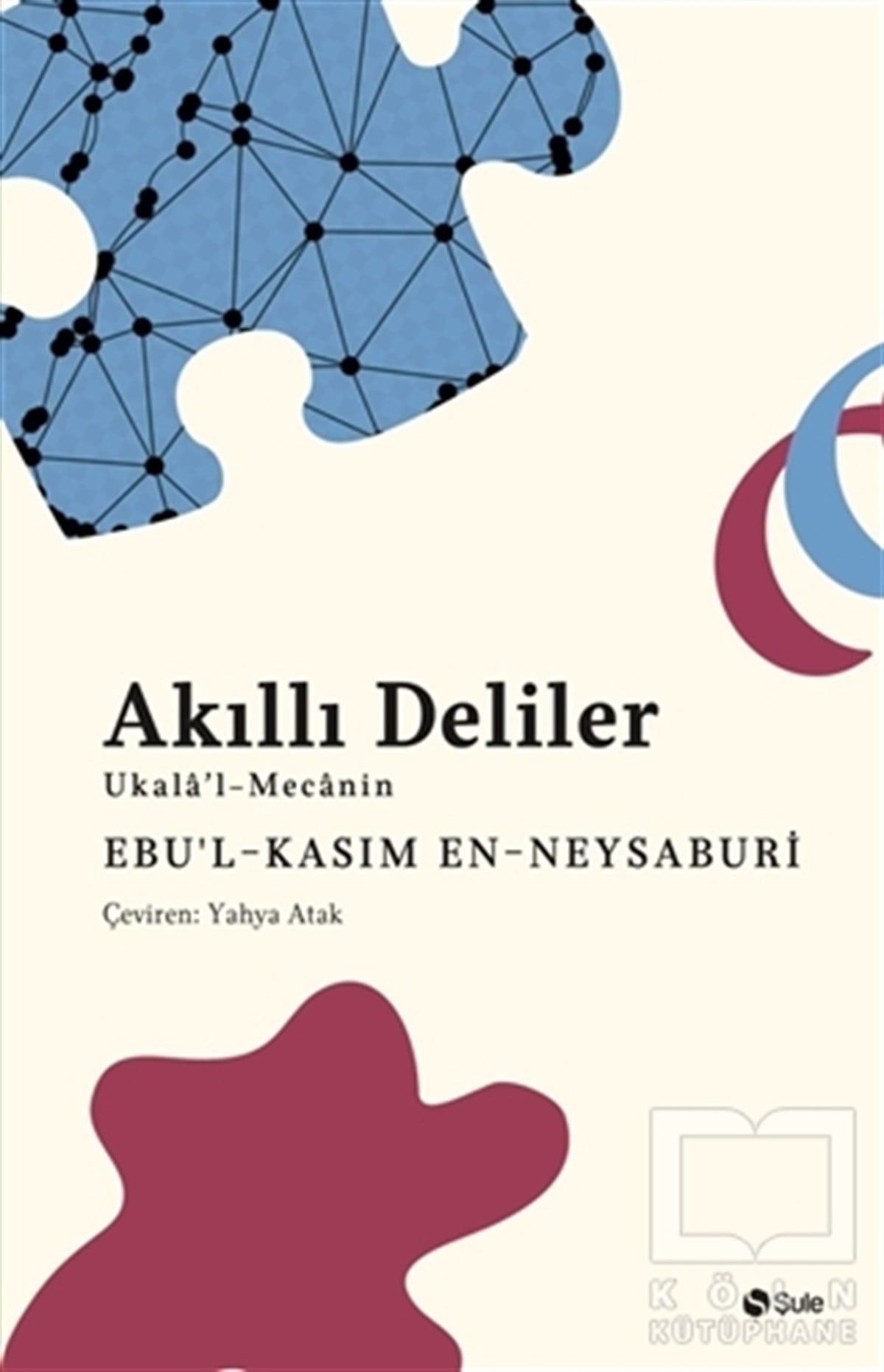 Ebu'l-Kasım en-NeysaburiOrtadoğu - Arap EdebiyatıAkıllı Deliler Kitabı Ukalau’l-Mecanin