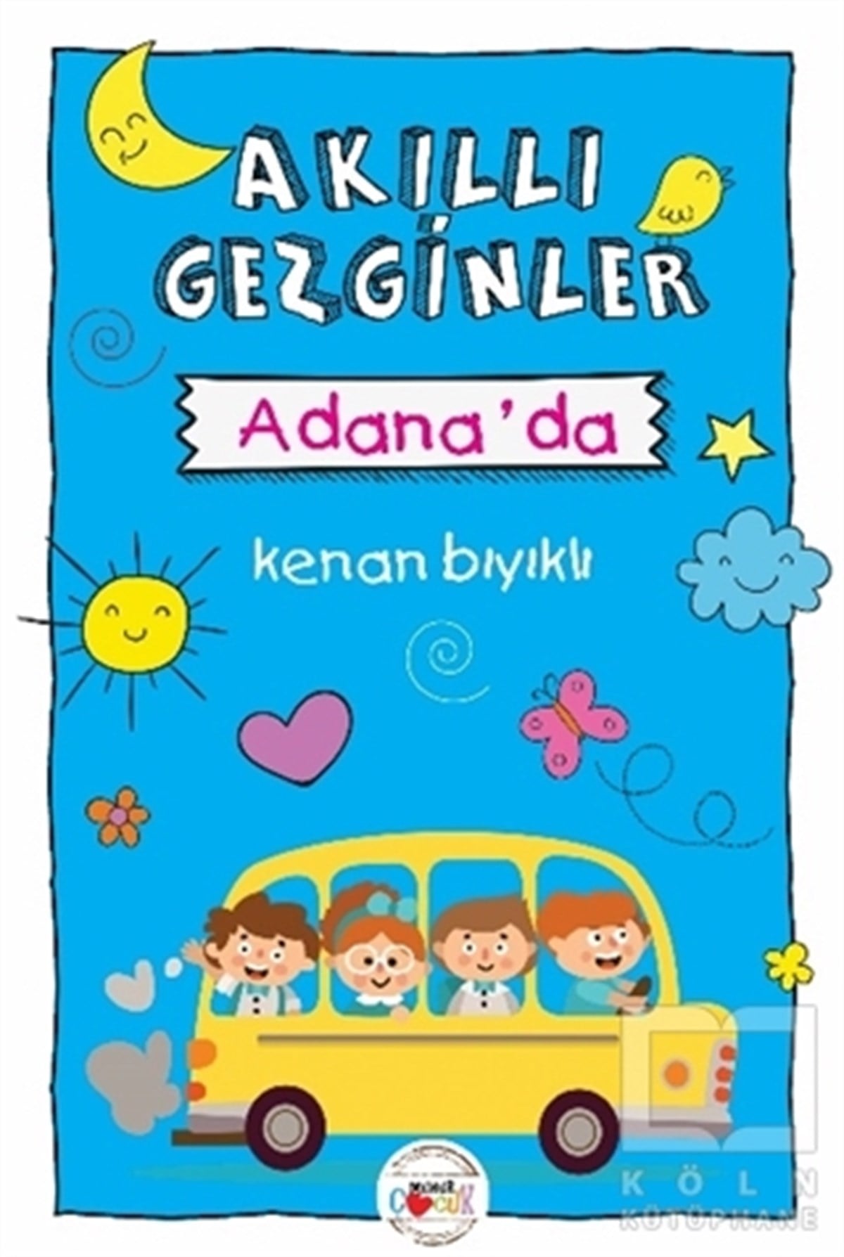 Kenan BıyıklıRoman-ÖyküAkıllı Gezginler Adana'da