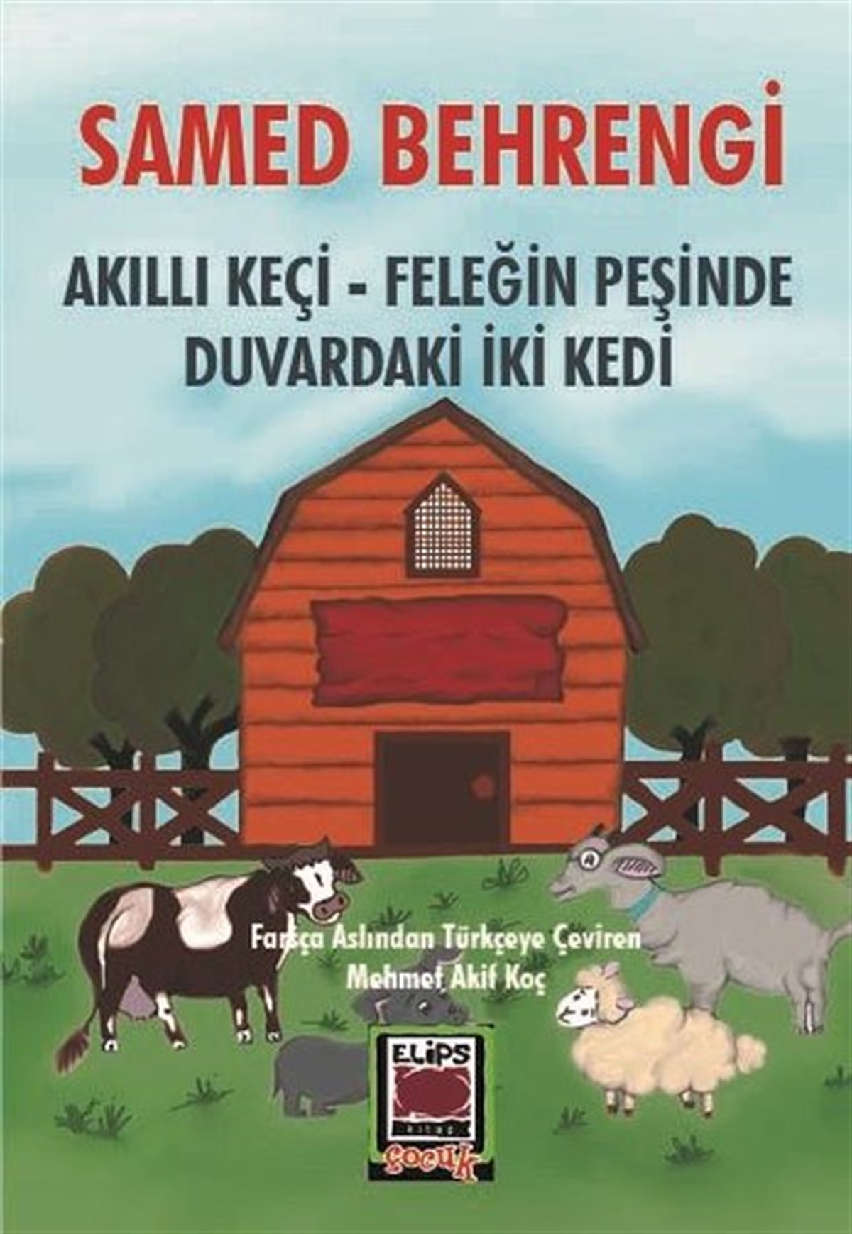 Samed BehrengiÇocuk Gençlik RomanlarıAkıllı Keçi - Feleğin Peşinde - Duvardaki İki Kedi