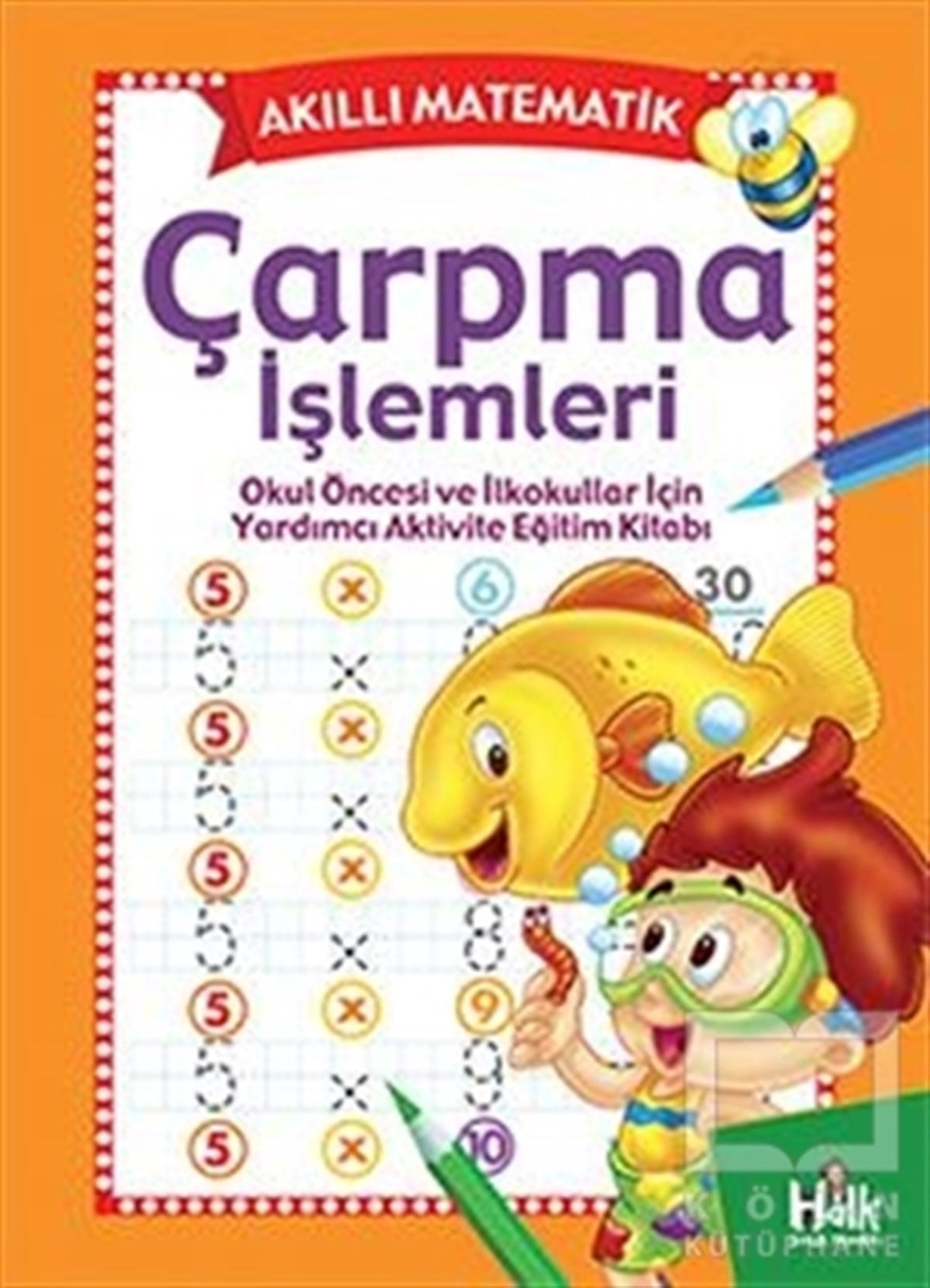 KolektifEtkinlik KitaplarıAkıllı Matematik - Çarpma İşlemleri