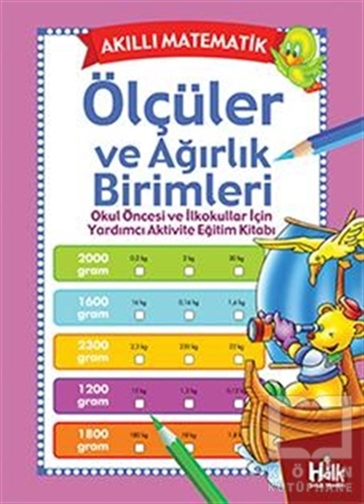 KolektifEtkinlik KitaplarıAkıllı Matematik - Ölçüler ve Ağırlık Birimleri
