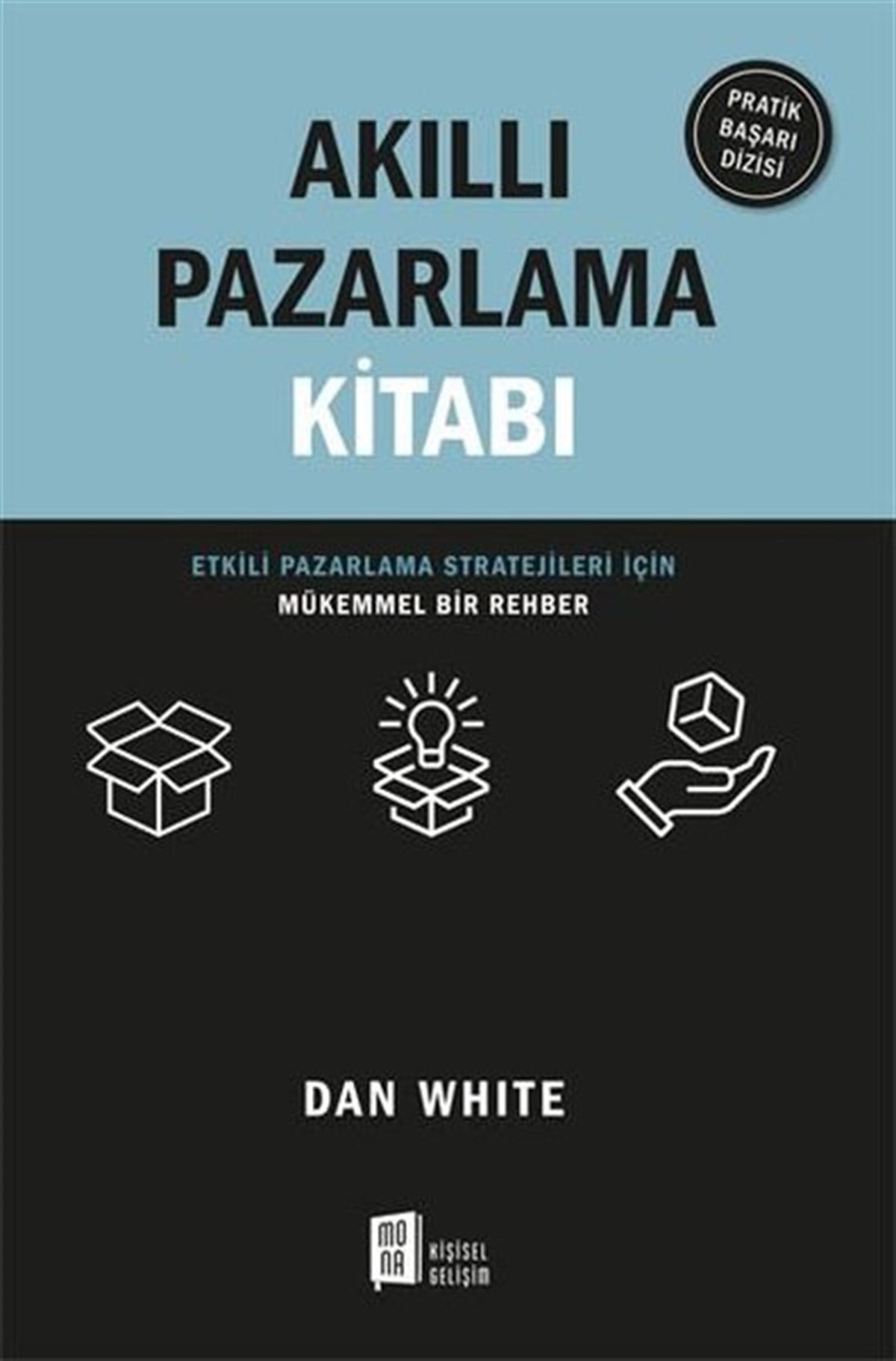 Dan WhiteKişisel Gelişim KitaplarıAkıllı Pazarlama Kitabı