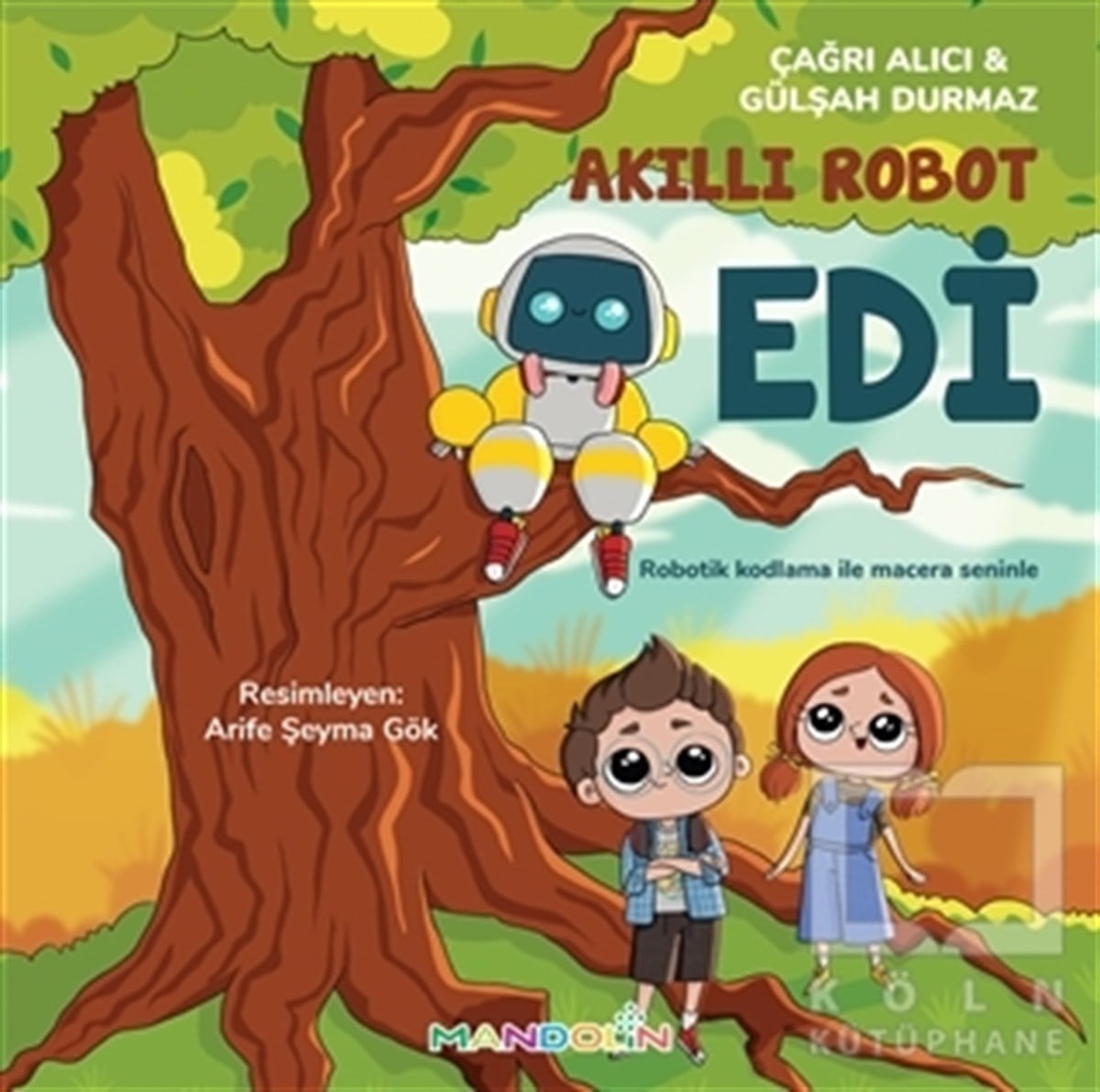 Çağrı AlıcıÇocuk Hikaye KitaplarıAkıllı Robot Edi