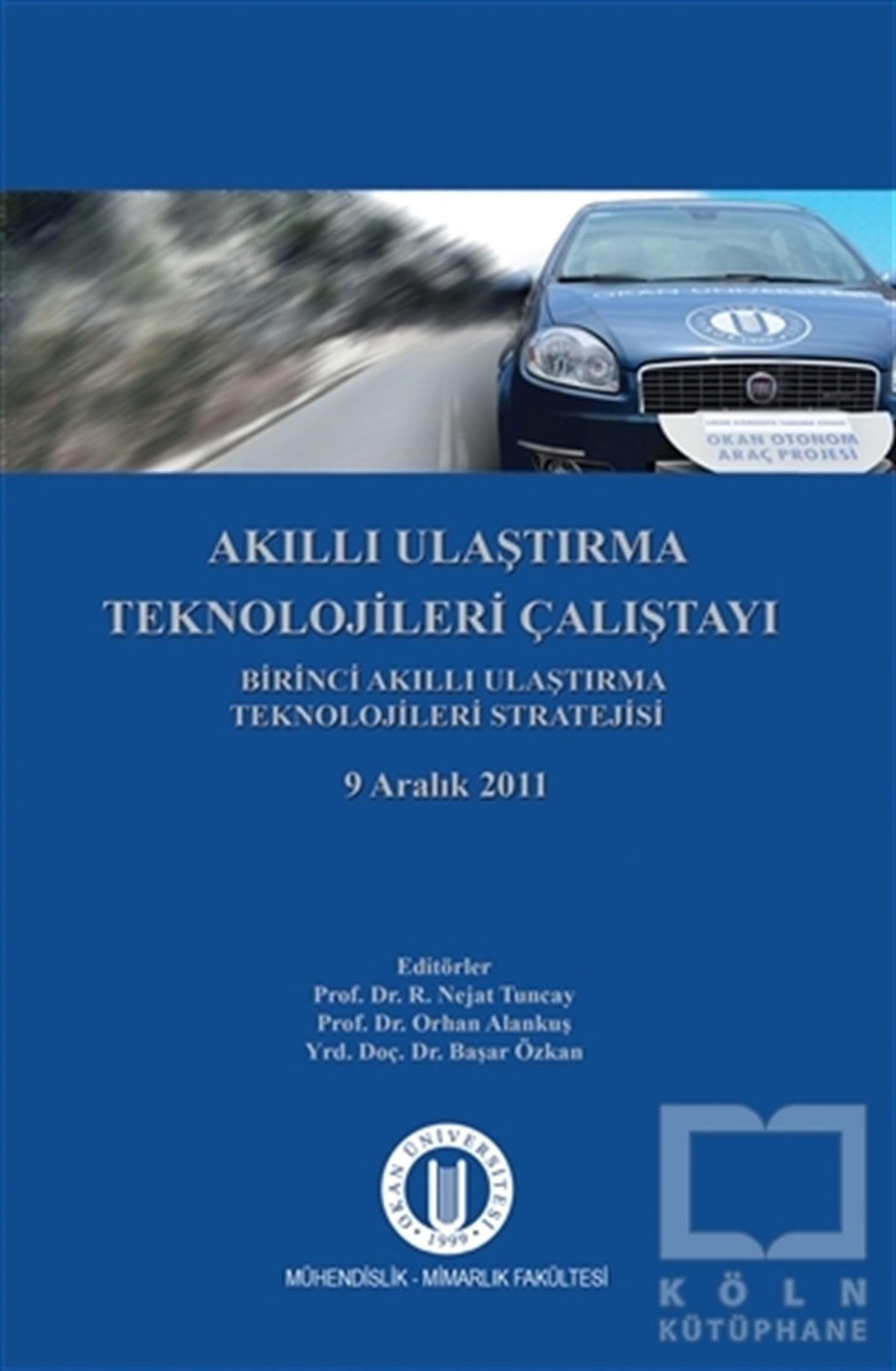 Nejat TuncayAkademikAkıllı Ulaştırma Teknolojileri Çalıştayı