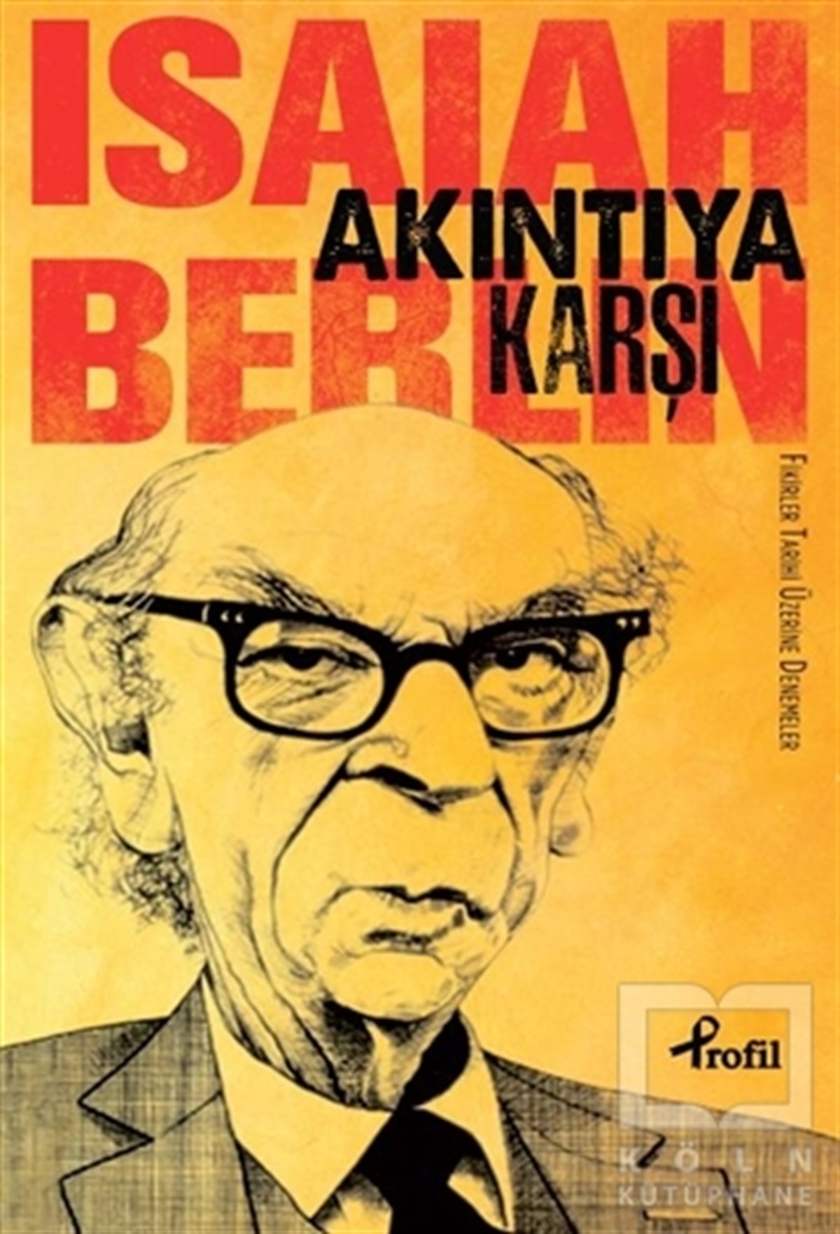 Isaiah BerlinDenemeAkıntıya Karşı