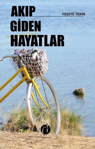 Hediye TekinTürkiye RomanAkıp Giden Hayatlar