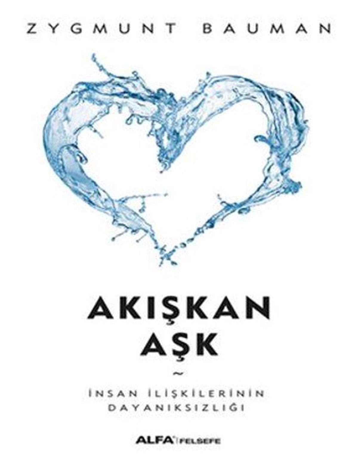 Zygmunt BaumanFelsefe BilimiAkışkan Aşk