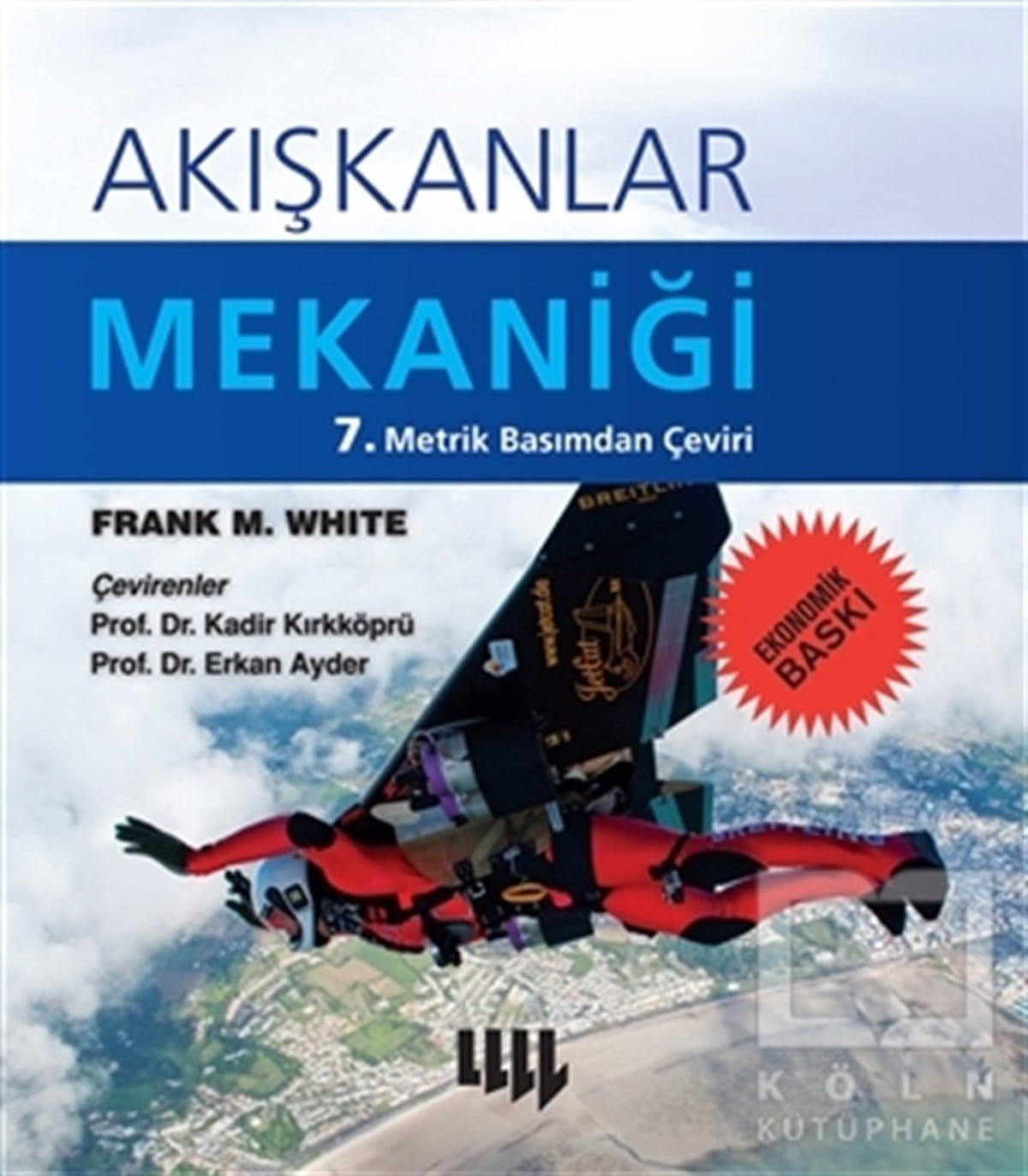 Frank M. WhiteMühendislikAkışkanlar Mekaniği (Ekonomik Baskı)