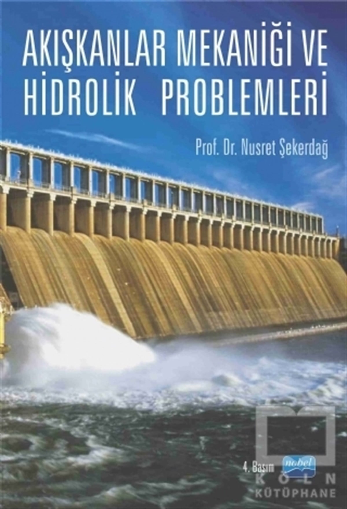 Nusret ŞekerdağMühendislikAkışkanlar Mekaniği ve Hidrolik Problemleri