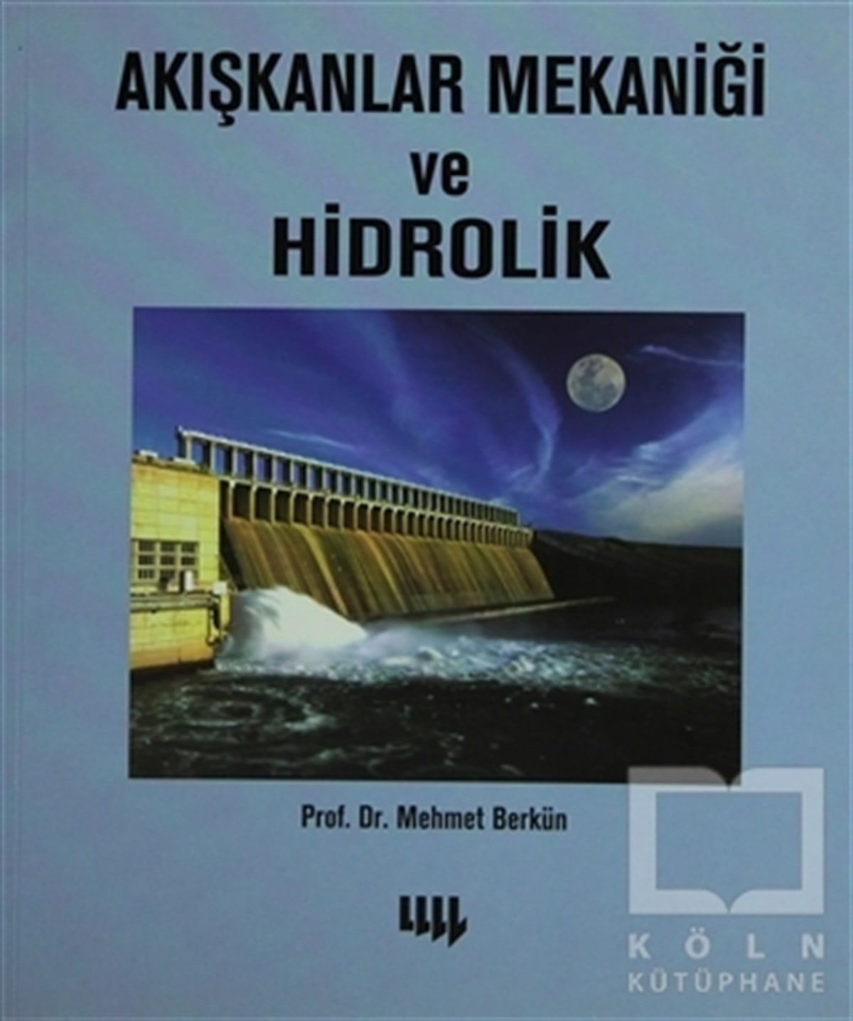 Mehmet BerkünAkademikAkışkanlar Mekaniği ve Hidrolik