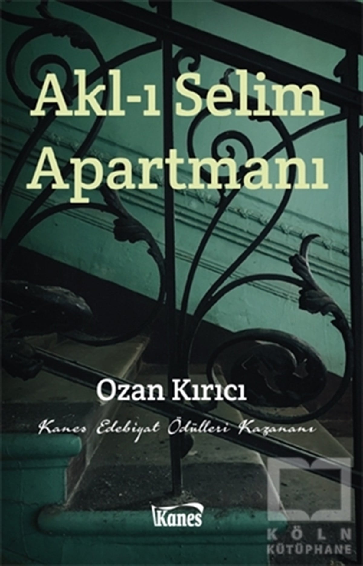 Ozan KırıcıTürkçe RomanlarAkl-ı Selim Apartmanı
