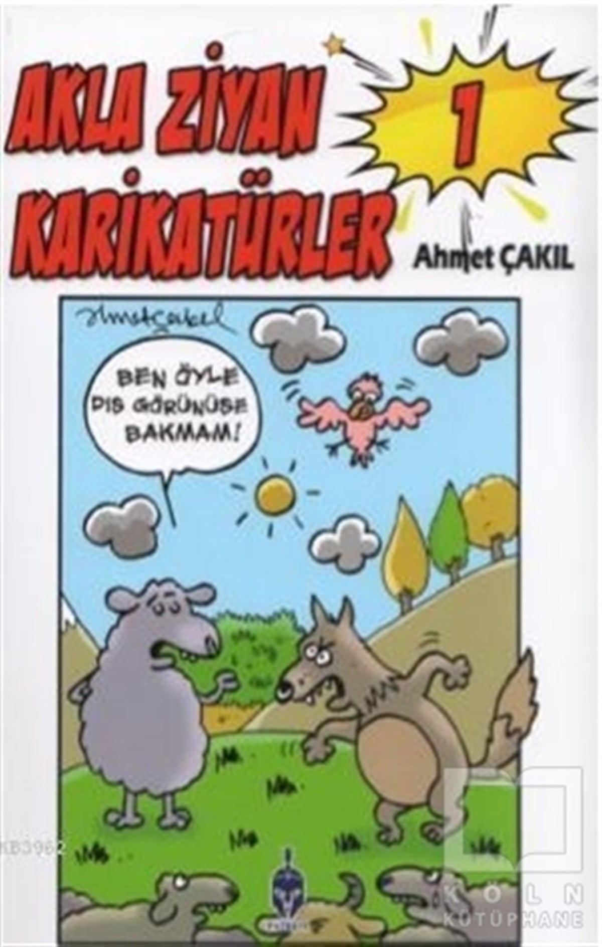 Ahmet ÇakılKarikatür KitaplarıAkla Ziyan Karikatürler 1