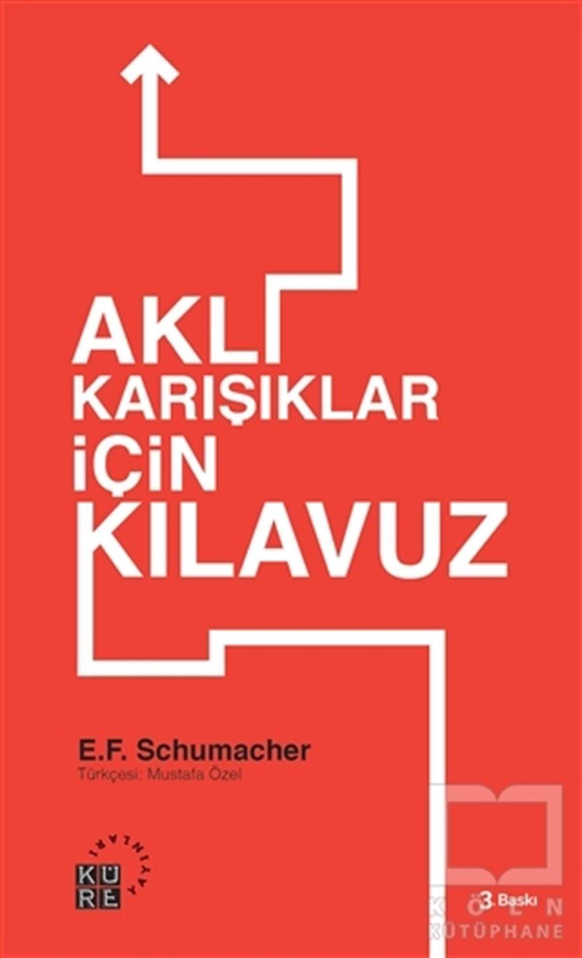 E. F. SchumacherDiğerAklıkarışıklar İçin Kılavuz