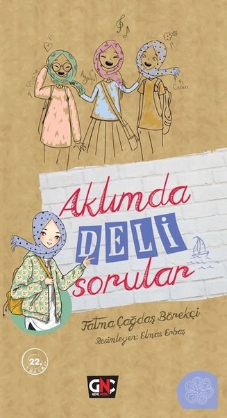 Ayşenur GüneşÇocuk Gençlik RomanlarıAklımda Deli Sorular