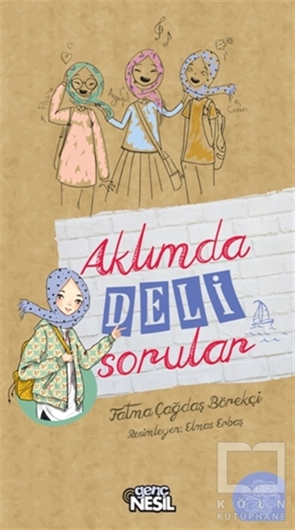 Fatma Çağdaş BörekçiÖyküAklımda Deli Sorular