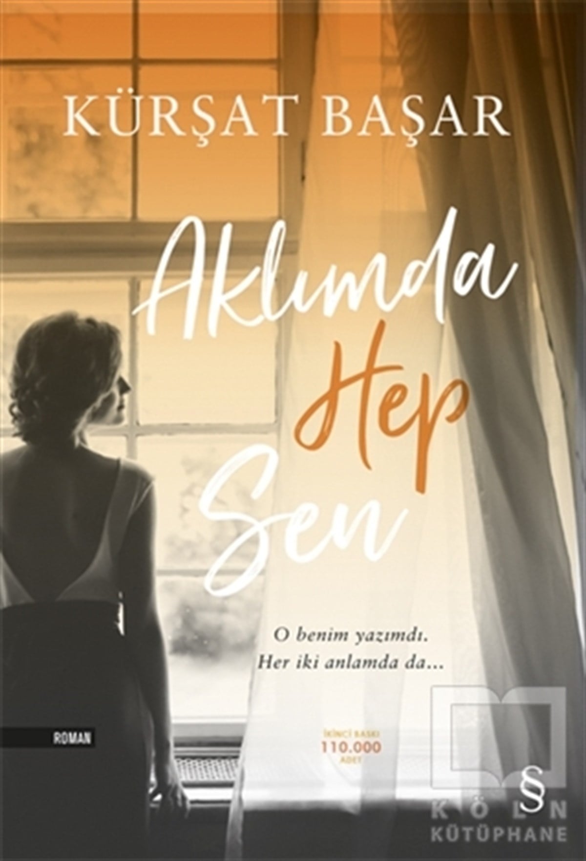 Kürşat BaşarRomanAklımda Hep Sen