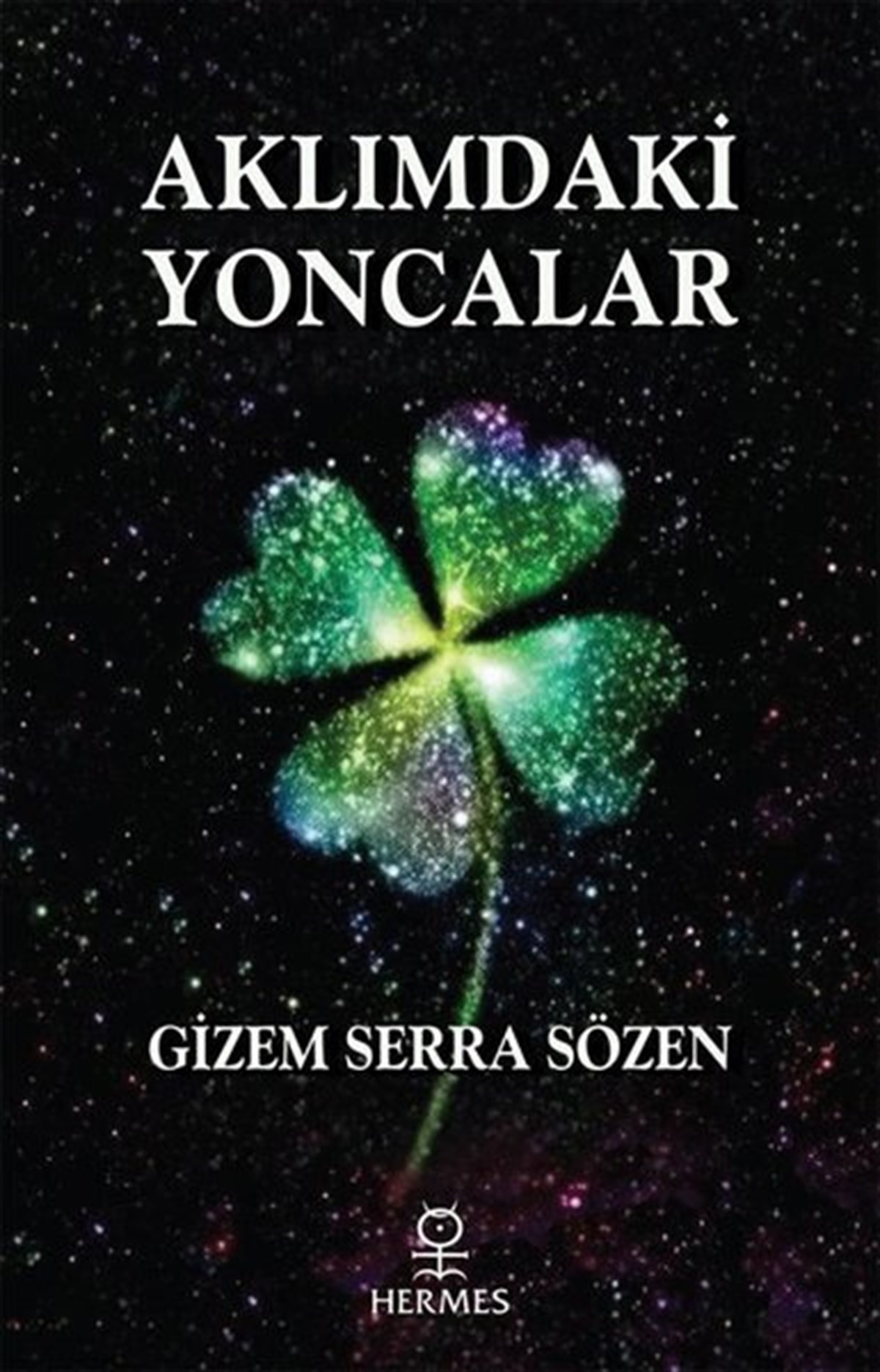 Gizem Serra SözenParapsikoloji KitaplarıAklımdaki Yoncalar