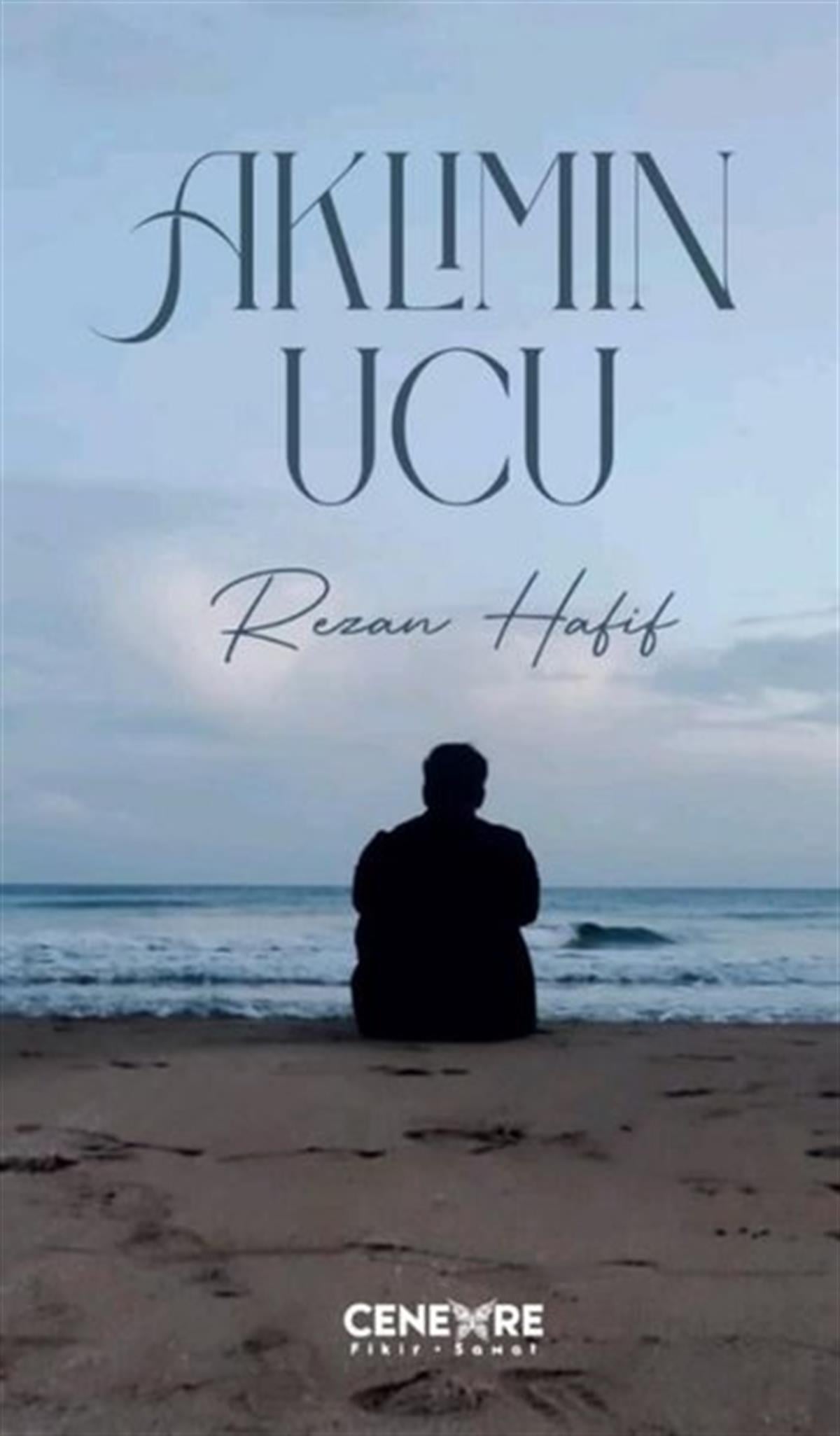 Rezan HafifTürk ŞiiriAklımın Ucu